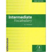 Intermediate Vocabulary(editura Longman, autor:B. J. Thomas isbn:0-17-557127-9)