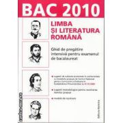 Limba si Literatura Romana Bac 2010 ghid de pregatire intensiva pentru bacalaureat