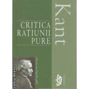 Critica Ratiunii Pure(editura Univers Enciclopedic, autor: Immanuel Kant isbn: 978-606-92266-2-9)