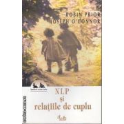 NLP si relatiile de cuplu(editura Curtea Veche, autori:Robin Prior, Joseph O'Connor isbn:973-669-197-7)