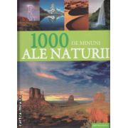 1000 de Minuni ale Naturii