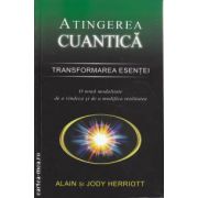 Atingerea Cuantica Transformarea esentei