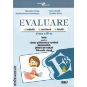 Evaluare clasa 3-a Teste pt Romana Matematica Stiinta ale naturii Eduactie civica Dumitrascu