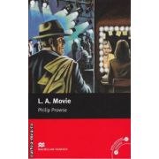 L. A. Movie - Level 6 Upper intermediate ( editura: Macmillan, autor: Philip Prowse, ISBN 9780230030558 )