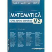 Matematica M2 Ghid pentru pregatire Bac 2010 (regiunea Bucuresti)