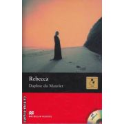 Rebecca - Level 6 Upper intermediate with CD ( editura: Macmillan, autor: Daphne Du Maurier, ISBN 9781405077132 )