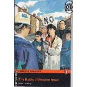 The Battle of Newton Road Level 1 Beginner(editura Longman, autor: Leslie Dunkling isbn: 8-1-4058-7802-9)