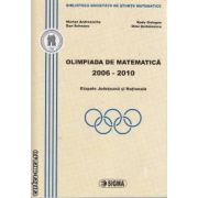 Olimpiada de Matematica 2006 - 2010 Etaqpele Judeteana si Nationala