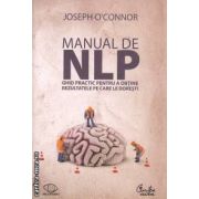 Manual de NLP Ghid practic pentru a obtine rezultatele pe care le doresti(editura Curtea Veche, autor: Joseph O'Connor isbn: 978-973-669-878-1)