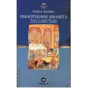 Psihoterapie Isihasta (Practici si modele filocalice pentru restabilirea sanatatii) ( Editura: Paralela 45, Autor: Vasile Andru ISBN 9789734709540 )