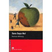 Sara says No! - Level Starter ( editura: Macmillan, autor: Norman Whitney, ISBN 9780230035867 )