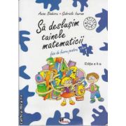 Sa deslusim tainele matematicii fise de lucru clasa a 1-a