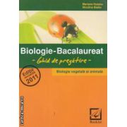 Biologie-Bacalaureat- Ghid de pregatire- Biologie vegetala si animala-