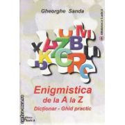 Enigmistica de la A la Z dictionar si ghid practic