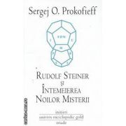 Rudolf Steiner si intemeierea Noilor Misterii