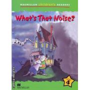 Macmillan children s readers What s that noise level 4