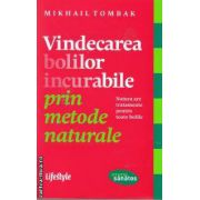 Vindecarea bolilor incurabile prin metode naturale