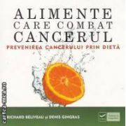 Alimente care combat cancerul