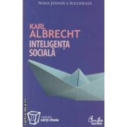 Inteligenta sociala(editura Curtea Veche, autor: Karl Albrecht isbn: 978-973-669-314-4)