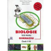 Biologie teste pentru gimnaziu clasele V-VIII