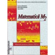Matematica M2 manual pentru clasa a XII-a(editura Art, autori: Dumitru Savulescu,Mirela Moldoveanu,Oana Udrea isbn: 978-973-124-309-2)