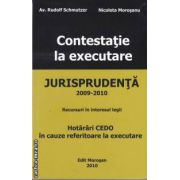 Contestatie la executare(editura Morosan, autori:Av. Rudolf Schmutzer,Nicoleta Morosanu isbn:978-606-8033-24-2)