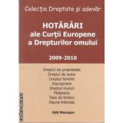 Hotarari ale Curtii Europene a Drepturilor omului 2009-2010(editura Morosan, autor: Editura Morosan isbn: 978-606-8033-48-8)