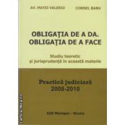 Obligatia de a da.Obligatia de a face(editura Morosan, autori:Av. Matei Valeriu,Cornel Banu isbn:978-606-8033-36-5)