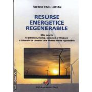 Resurse energetice regenerabile(editura Universitara, autor:Victor Emil Lucian isbn:978-606-591-186-4)