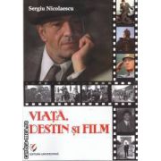 Viata, destin si film(editura Universitara, autor: Sergiu Nicolaescu isbn: 978-606-591-194-9)