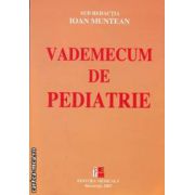 Vademecum de pediatrie(editura Medicala, autor: Ioan Muntean isbn: 978-973-39-0596-7)