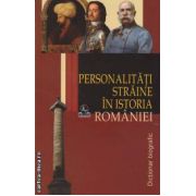 Personalitati straine in istoria Romaniei(editura Meronia, autor: Stanel Ion isbn: 978-973-7839-66-4)