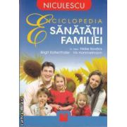 Enciclopedia sanatatii familiei(editura Niculescu, autori: Dr. Med. Heike Kovacs, Birgit Kaltenthaler, Iris Hammelmann isbn: 978-973-748-343-0)