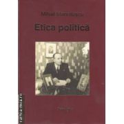 Etica politica(editura Spandugino, autor: Mihail Manoilescu isbn: 978-606-92456-0-6)