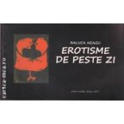 Erotisme de peste zi (editura Babel, autor: Raluca Neagu isbn: 978-973-7888-24-2)