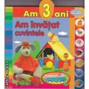 Am 3 ani Am invatat cuvintele (editura Flamingo isbn: 978-973-7948-59-5)