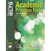 Focus IELTS: Academic practice tests with answer key + 3 CD ( editura Macmilan, autori: Philip Gould, Michael Clutterbuck ISBN: 978-1-4202-3022-2 )