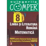 Teste pentru Concursul Scolar National de Competenta si Perfornanta COMPER clasa a VIII-A (editura Paralela 45, autori: Elena Apastinii, Florentina Danila, Adriana Dragomir isbn: 978-973-47-1310-3)