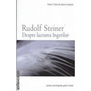 Despre lucrarea ingerilor(editura Univers Enciclopedic, autor: Rudolf Steiner isbn: 978-606-8358-00-0)