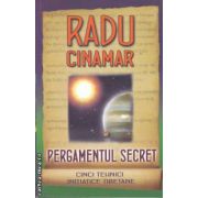 Pergamentul secret, cinci tehnici initiatice tibetane (editura Daksha, autor: Radu Cinamar isbn: 9789731965055)