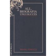 All, biografia unui succes ( editura All , autor: Mihail Penescu isbn: 978-606-587-025-3)