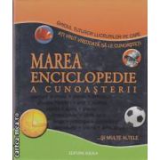 Marea enciclopedie a cunoasterii ( editura: Aquila, ISBN 9789737143969 )