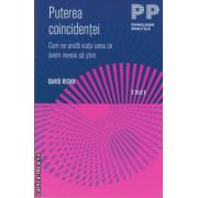 Puterea coincidentei ( editura: Trei, autor: David Richo ISBN 9789737075642 )