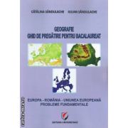 Geografie ghid de pregatire pentru bacalaureat ( editura: Universitara, autori: Catalin Sandulache, Iulian Sandulache ISBN 9786065913387 )