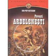 Povesti ardelenesti ( editura: Gramar, autor: Ion Pop Retegan ISBN 9789731973920 )