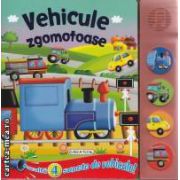 Vehicule zgomotoase ( editura: Girasol, ISBN 9786065252127 )