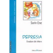 Depresia: evadare din infern ( editura: Herald, autor: Sorin Ene ISBN 9789731112411 )