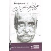 Invataturile lui G. I. Gurdjieff ( editura: Vidia , autor: Claude G. Thompson ISBN 9786069282502 )