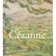 Cezanne 1839 - 1906 ( editura : Aquila , autor : Cezanne ISBN 9789737144393 )