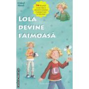 Lola devine faimoasa ( editura : Aquila , autor : Isabel Abedi ISBN 9789737144898 )